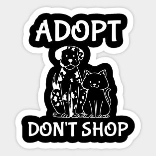 Adopt Don't Shop. Sticker